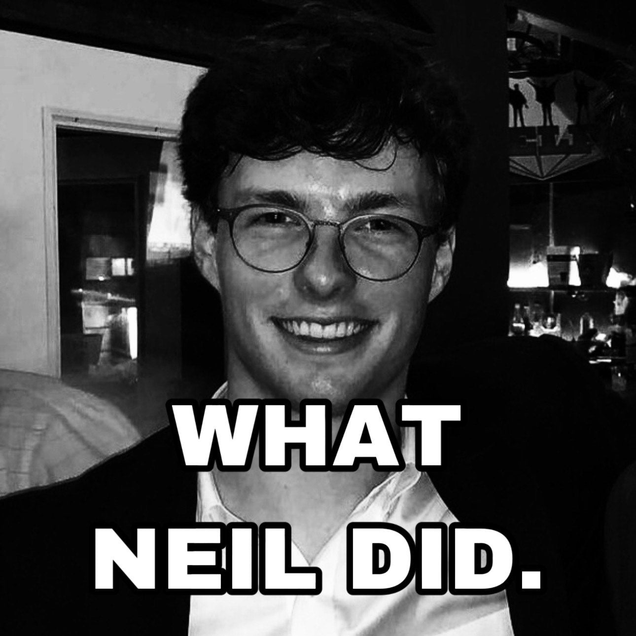 What Neil Did.